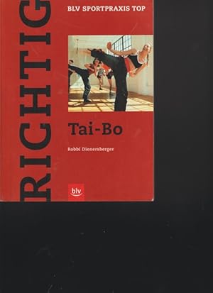 Seller image for Richtig Tai-Bo. BLV Sportpraxis Top. for sale by Ant. Abrechnungs- und Forstservice ISHGW