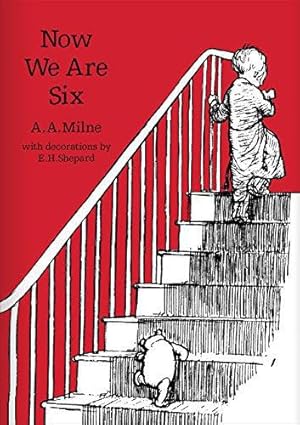 Seller image for Now We Are Six: The original, timeless and definitive version of the poetry collection created by A.A.Milne and E.H.Shepard. An ideal gift for children and adults. (Winnie-the-Pooh " Classic Editions) for sale by WeBuyBooks