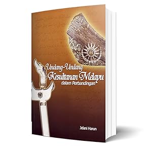 Undang-undang Kesultanan Melayu dalam perbandingan [=The laws of the Malay Sultanate in comparison]