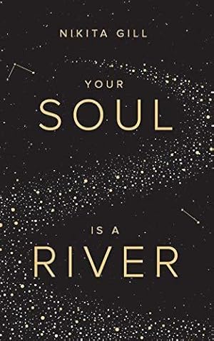 Bild des Verkufers fr Your Soul Is A River zum Verkauf von WeBuyBooks