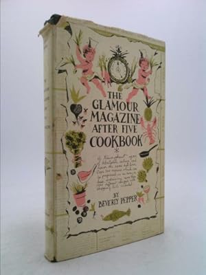 Bild des Verkufers fr The Glamour magazine after five cookbook zum Verkauf von ThriftBooksVintage