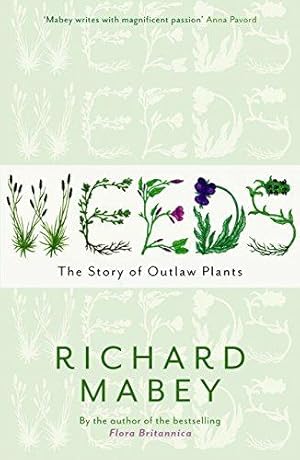 Seller image for Weeds: The Story of Outlaw Plants for sale by WeBuyBooks