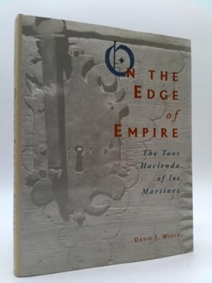 Bild des Verkufers fr On the Edge of Empire: The Taos Hacienda of Los Martinez zum Verkauf von ThriftBooksVintage