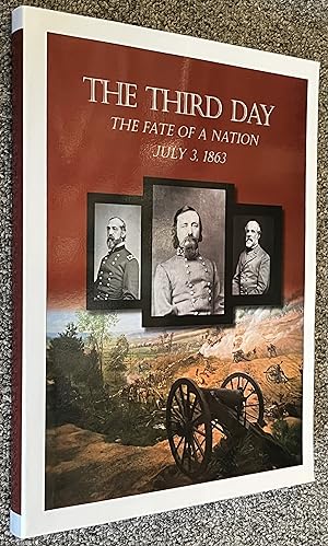 Bild des Verkufers fr The Third Day: the Fate of a Nation - July 3, 1863 [Papers Gettysburg National Military Park Seminar. ] zum Verkauf von DogStar Books