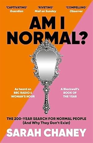 Seller image for Am I Normal?: The 200-Year Search for Normal People (and Why They Dont Exist) for sale by WeBuyBooks