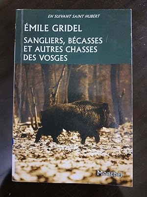 Seller image for Sangliers bcasses et autres chasses des Vosges for sale by Dmons et Merveilles