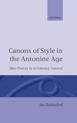 Seller image for Canons of Style in the Antonine Age : Idea-Theory in Its Literary Context for sale by GreatBookPricesUK