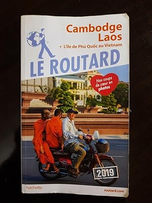 Guide du Routard Cambodge Laos 2019: + l'île de Phù Quoc au Vietnam