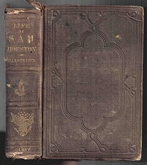 The Life of Sam Houston (The only Authentic Memoir of him ever published)