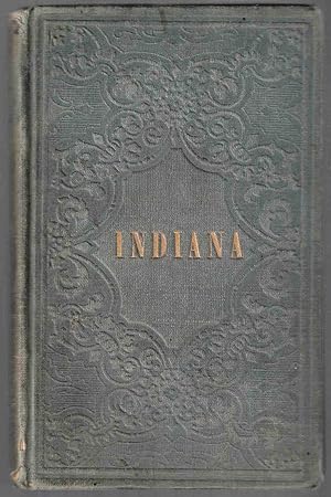 Indiana in Relation to its Geography, Statistics, Institutions, County Topography, etc.