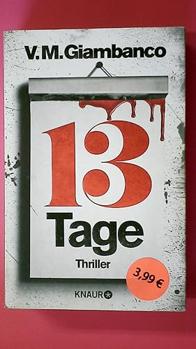 Image du vendeur pour 13 TAGE. Thriller mis en vente par HPI, Inhaber Uwe Hammermller