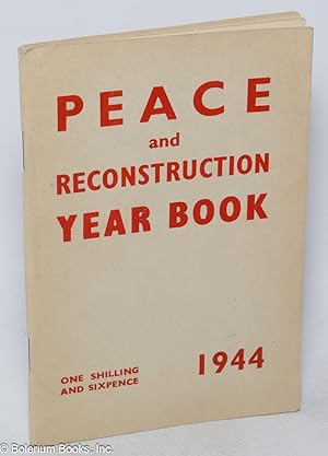 Peace and Reconstruction Year Book, 1944