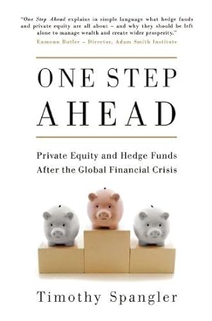 Seller image for One Step Ahead: Private Equity and Hedge Funds After the Global Financial Crisis for sale by WeBuyBooks