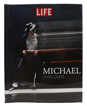 LIFE: MICHAEL 1958-2009
