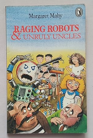 Raging Robots & Unruly Uncles