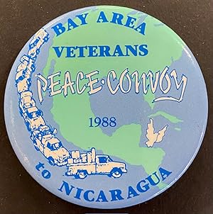 Bay Area Veterans Peace Convoy to Nicaragua / 1988 [pinback button]