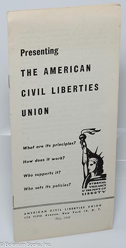 Presenting the American Civil Liberties Union, what are its principles  How does it work  Where d...