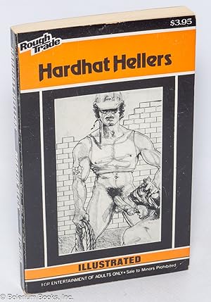 Hardhat Hellers: illustrated