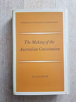The Making of the Australian Constitution