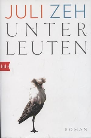 Imagen del vendedor de Unterleuten [Unter Leuten] : Roman. btb ; 71573 a la venta por Versandantiquariat Ottomar Khler