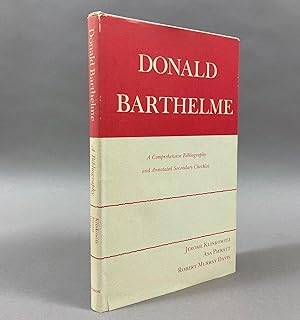 Donald Barthelme: A Comprehensive Bibliography and Annotated Secondary Checklist