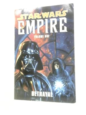 Bild des Verkufers fr Star Wars: Betrayal V. 1: Empire (Star Wars: Empire) zum Verkauf von World of Rare Books