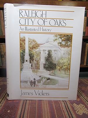 Seller image for Raleigh, City of Oaks: An Illustrated History for sale by Pages Past--Used & Rare Books