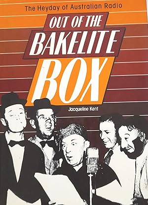 Out Of The Bakelite Box:- The Heyday of Australian Radio.