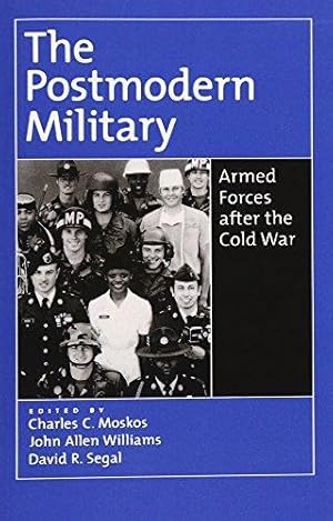 Imagen del vendedor de The Postmodern Military: Armed Forces After the Cold War a la venta por WeBuyBooks
