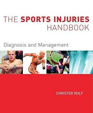Bild des Verkufers fr The Sports Injuries Handbook: Diagnosis and Management zum Verkauf von WeBuyBooks