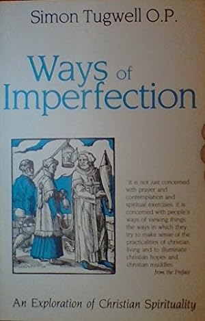 Immagine del venditore per Ways of Imperfection: Exploration of Christian Spirituality venduto da WeBuyBooks