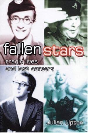 Immagine del venditore per Fallen Stars: Tragic Lives and Lost Careers venduto da WeBuyBooks