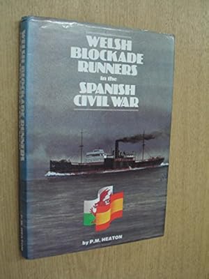 Image du vendeur pour Welsh Blockade Runners in the Spanish Civil War mis en vente par WeBuyBooks