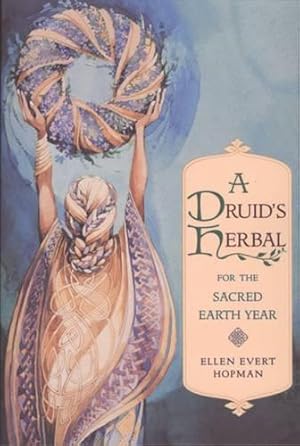 Bild des Verkufers fr A Druid's Herbal for the Sacred Earth Year zum Verkauf von WeBuyBooks