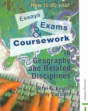 Seller image for How To Do Your Essays, Exams And Coursework In Geography And Related Disciplines for sale by GreatBookPricesUK