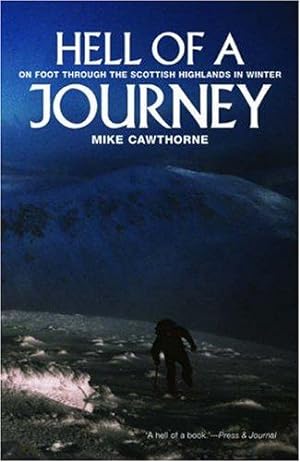 Bild des Verkufers fr Hell of a Journey: On Foot Through the Scottish Mountains in Winter zum Verkauf von WeBuyBooks