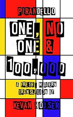 Bild des Verkufers fr One, No One & 100,000: a fresh, modern translation by Kevan Houser zum Verkauf von WeBuyBooks