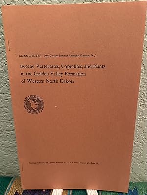 Seller image for Eocene Vertebrates, Coprolites, and Plants in the Golden Valley formation of Western North Dakota for sale by Crossroads Books