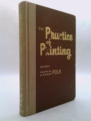Seller image for The Practice Of Printing: Letterpress and Offset for sale by ThriftBooksVintage