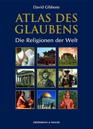 Bild des Verkufers fr Atlas des Glaubens: Die Religionen der Welt zum Verkauf von getbooks GmbH