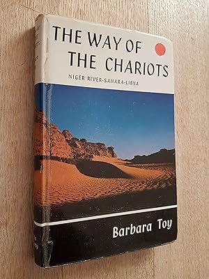 The Way of the Chariots : Niger River - Sahara - Libya