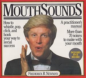 Seller image for Mouth Sounds: How to Whistle, Pop, Click, and Honk Your Way to Social Success for sale by Adventures Underground