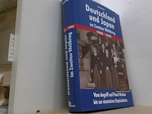 Deutschland und Japan im Zweiten Weltkrieg 1940-1945. Vom Angriff auf Pearl Harbor bis zur deutsc...