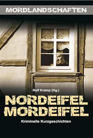 Seller image for Nordeifel Mordeifel. Kriminelle Kurzgeschichten for sale by Buchhandlung Loken-Books