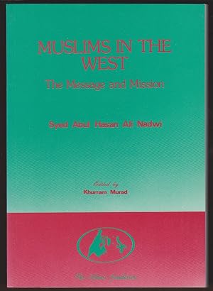 Bild des Verkufers fr MUSLIMS IN THE WEST The Message and Mission zum Verkauf von Easton's Books, Inc.