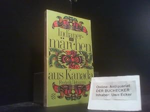 Indianermärchen aus Kanada. hrsg. u. übers. von Frederik Hetmann / Fischer-Taschenbücher ; 2806 :...
