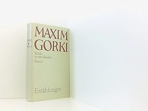 Bild des Verkufers fr Maxim Gorki Werke in vier Bnden. Band 1. Erzhlungen zum Verkauf von Book Broker