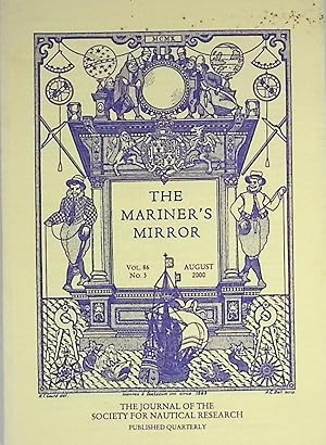 Seller image for The Mariner's Mirror. The Journal of the Society for Nautical Research. Volume 86. No 3 August 2000 for sale by Barter Books Ltd