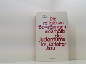 Bild des Verkufers fr Die religisen Bewegungen innerhalb des Judentums im Zeitalter Jesu M. Friedlnder zum Verkauf von Book Broker