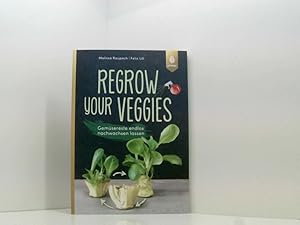 Bild des Verkufers fr Regrow your veggies: Gemsereste endlos nachwachsen lassen Gemsereste endlos nachwachsen lassen zum Verkauf von Book Broker